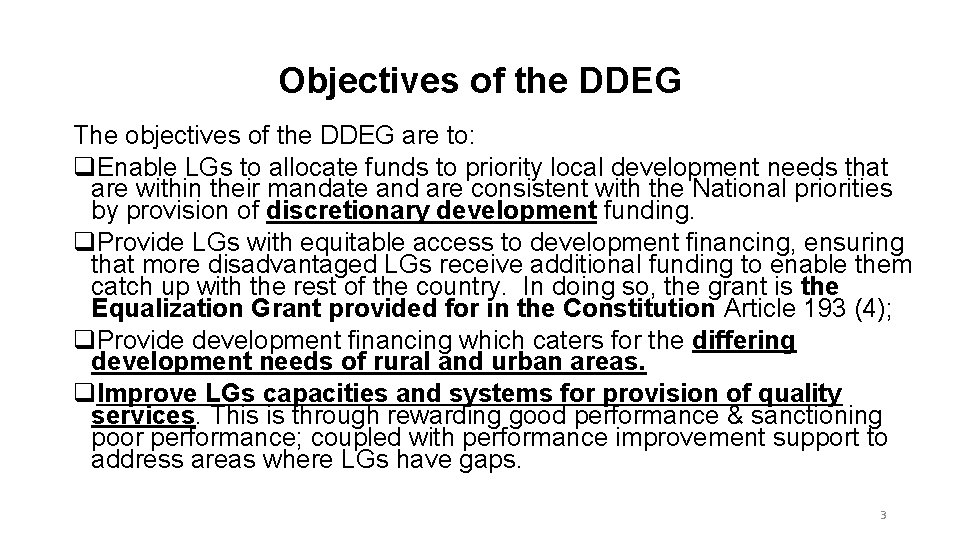 Objectives of the DDEG The objectives of the DDEG are to: q. Enable LGs Objectives of the DDEG The objectives of the DDEG are to: q. Enable LGs