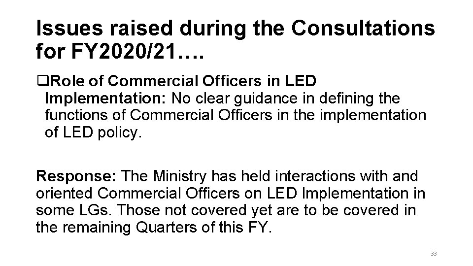 Issues raised during the Consultations for FY 2020/21…. q. Role of Commercial Officers in Issues raised during the Consultations for FY 2020/21…. q. Role of Commercial Officers in