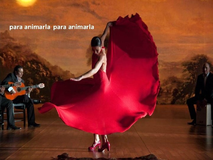 para animarla 
