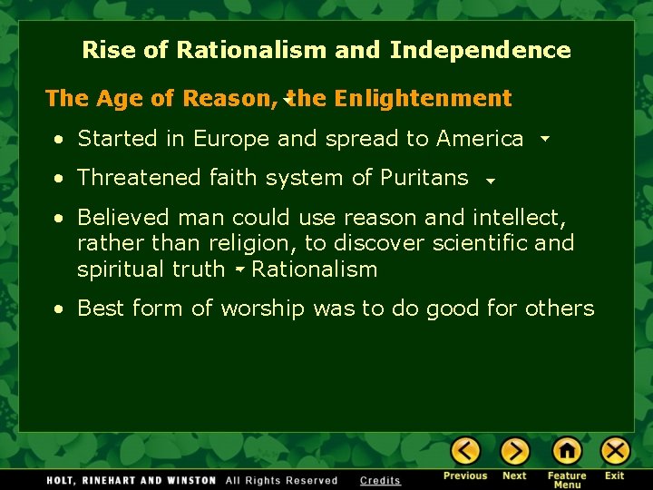 Rise of Rationalism and Independence The Age of Reason, the Enlightenment • Started in