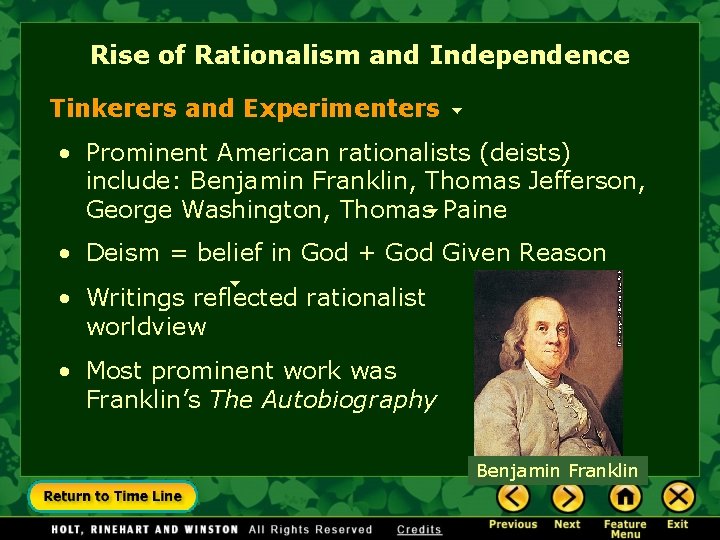 Rise of Rationalism and Independence Tinkerers and Experimenters • Prominent American rationalists (deists) include:
