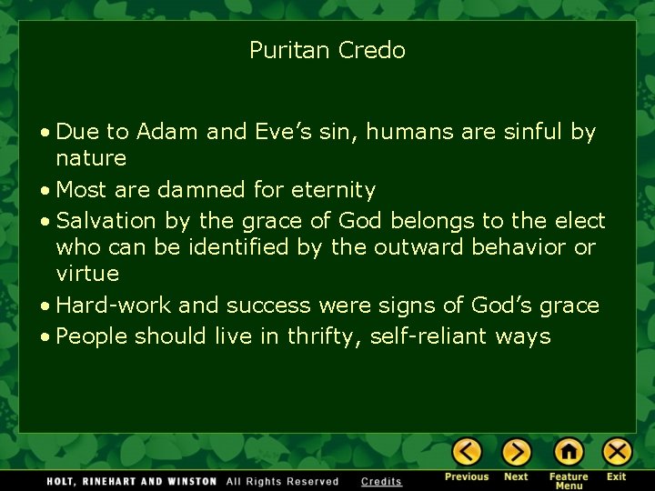 Puritan Credo • Due to Adam and Eve’s sin, humans are sinful by nature