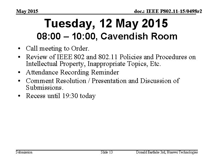 May 2015 doc. : IEEE P 802. 11 -15/0498 r 2 Tuesday, 12 May