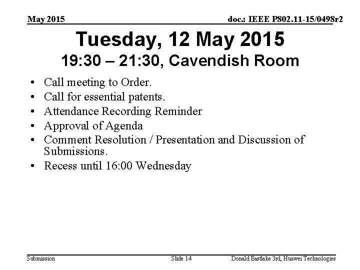 May 2015 doc. : IEEE P 802. 11 -15/0498 r 2 Tuesday, 12 May