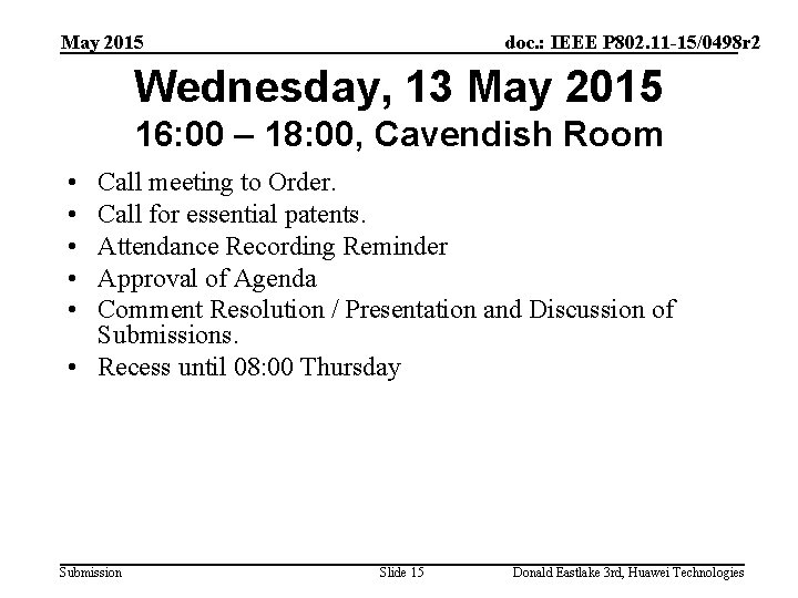 May 2015 doc. : IEEE P 802. 11 -15/0498 r 2 Wednesday, 13 May