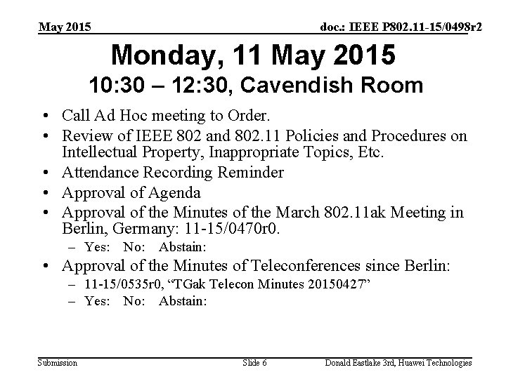 May 2015 doc. : IEEE P 802. 11 -15/0498 r 2 Monday, 11 May