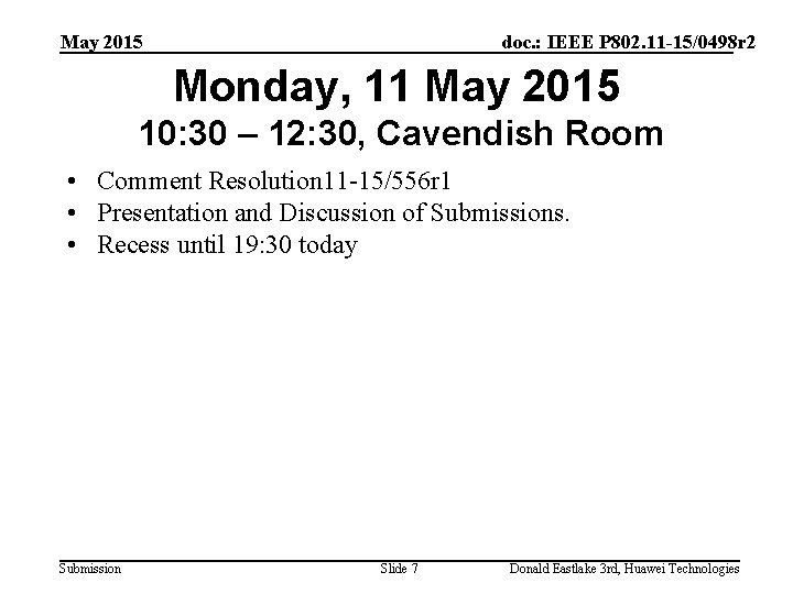 May 2015 doc. : IEEE P 802. 11 -15/0498 r 2 Monday, 11 May