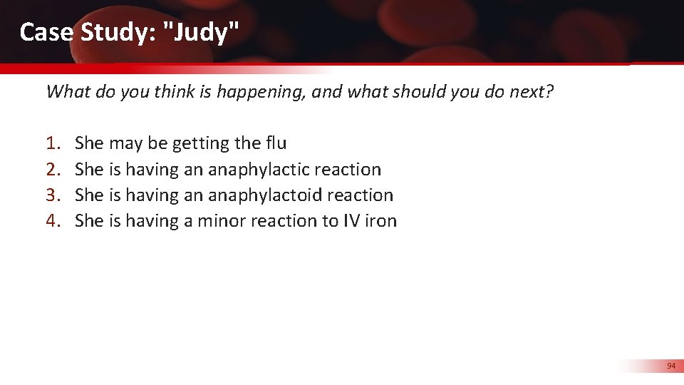 Case Study: "Judy" What do you think is happening, and what should you do