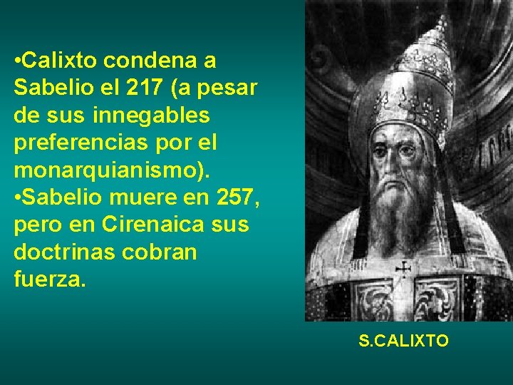  • Calixto condena a Sabelio el 217 (a pesar de sus innegables preferencias