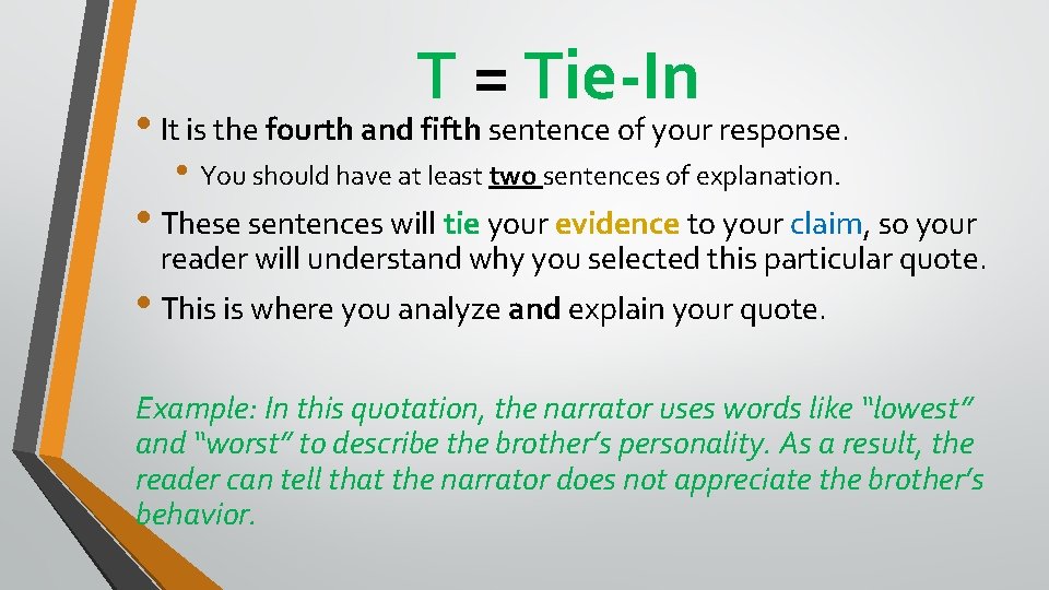 T = Tie-In • It is the fourth and fifth sentence of your response.