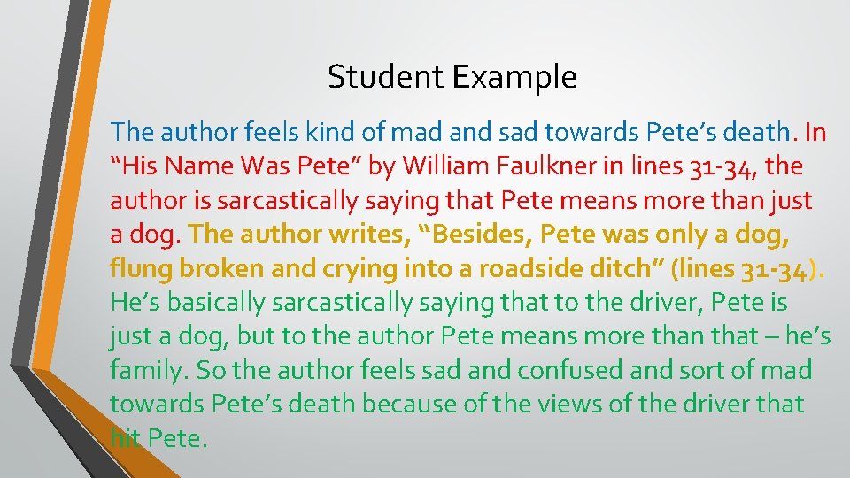 Student Example The author feels kind of mad and sad towards Pete’s death. In