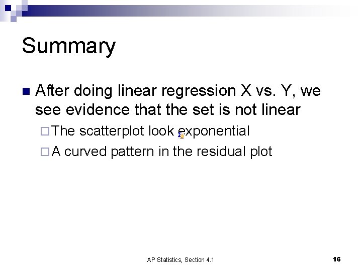 Summary n After doing linear regression X vs. Y, we see evidence that the Summary n After doing linear regression X vs. Y, we see evidence that the