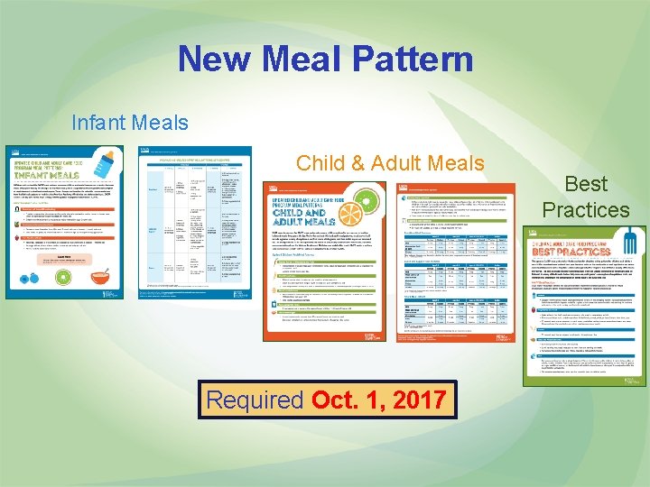 New Meal Pattern Infant Meals Child & Adult Meals Required Oct. 1, 2017 Best