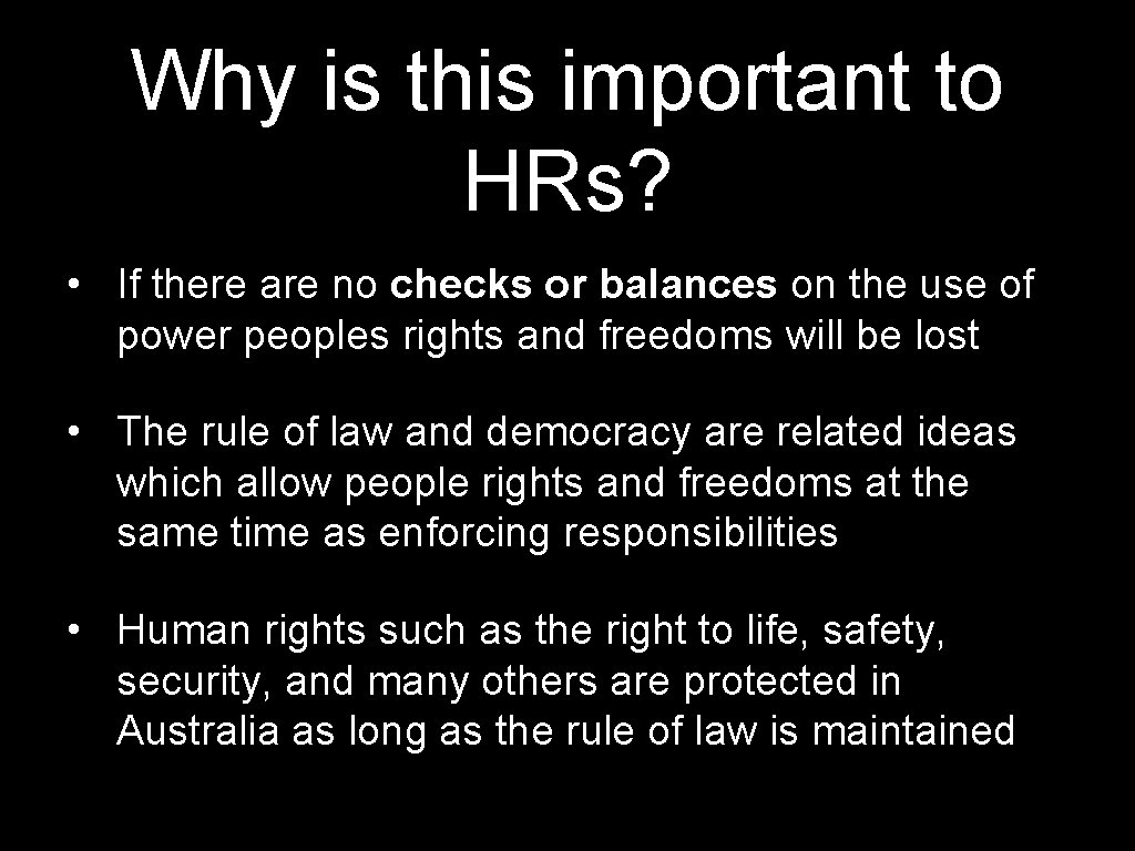 Why is this important to HRs? • If there are no checks or balances