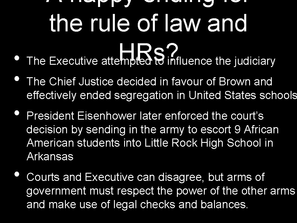 A happy ending for the rule of law and HRs? • The Executive attempted
