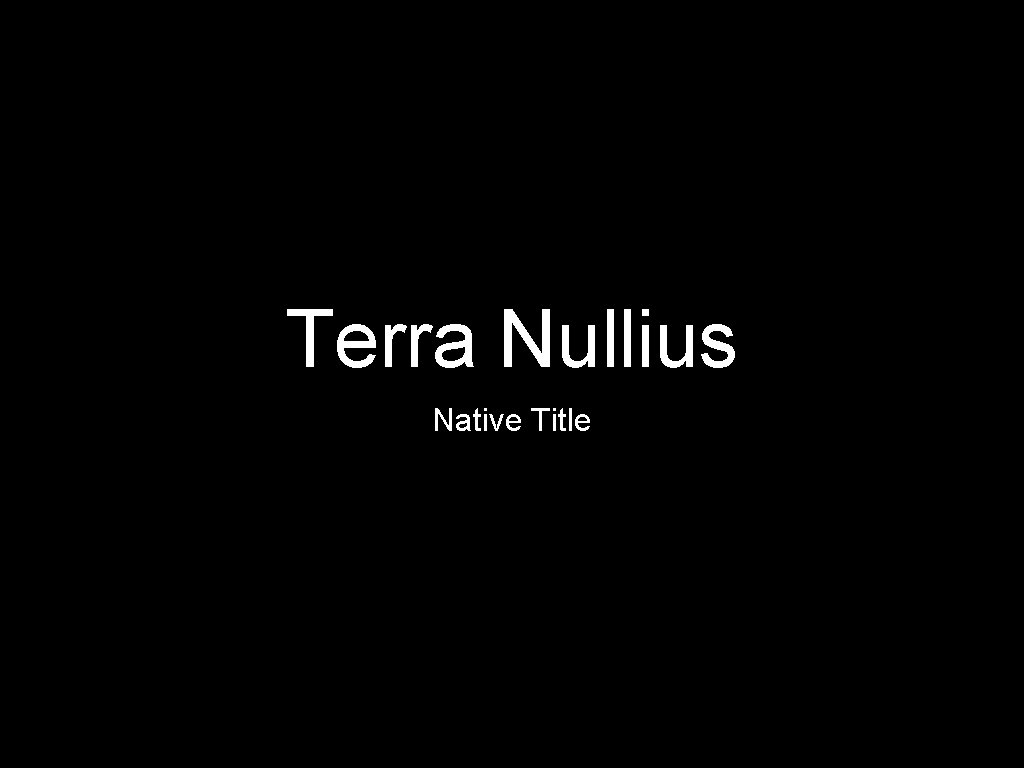 Terra Nullius Native Title 