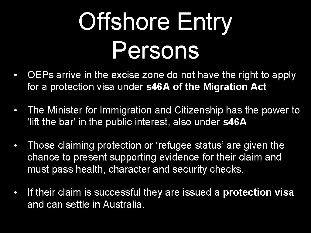 Offshore Entry Persons • OEPs arrive in the excise zone do not have the