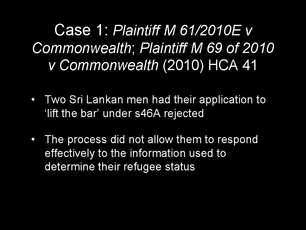 Case 1: Plaintiff M 61/2010 E v Commonwealth; Plaintiff M 69 of 2010 v