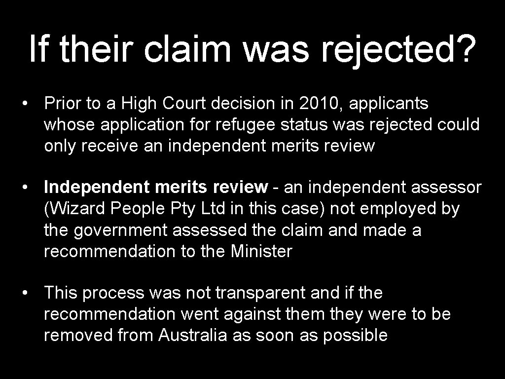 If their claim was rejected? • Prior to a High Court decision in 2010,