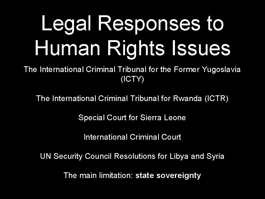 Legal Responses to Human Rights Issues The International Criminal Tribunal for the Former Yugoslavia