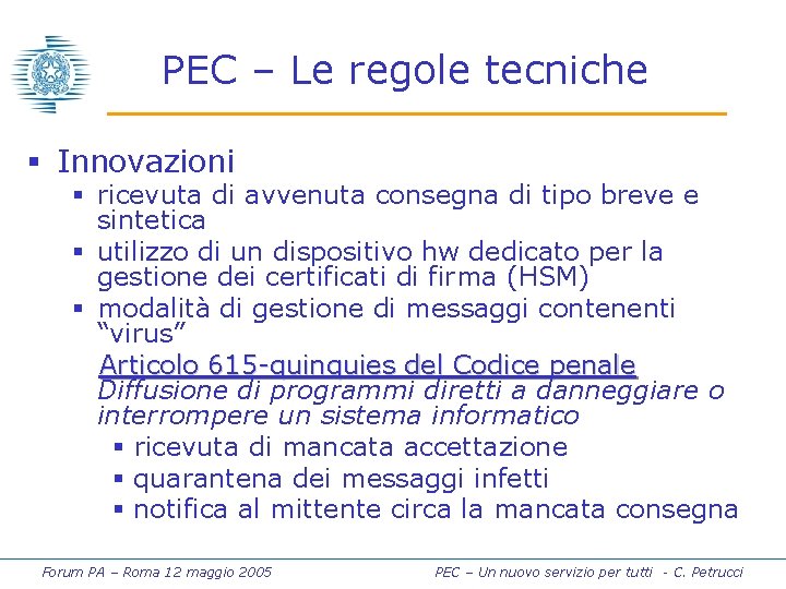 PEC – Le regole tecniche § Innovazioni § ricevuta di avvenuta consegna di tipo