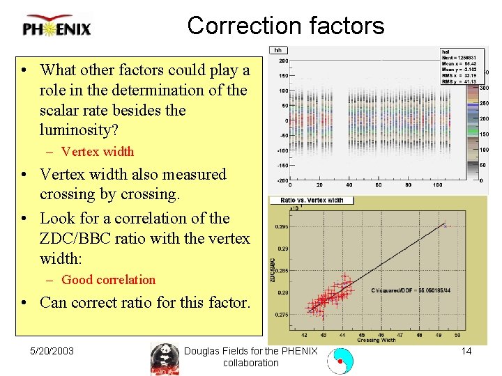 Correction factors • What other factors could play a role in the determination of