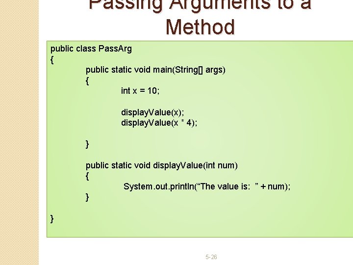 Passing Arguments to a Method public class Pass. Arg { public static void main(String[]