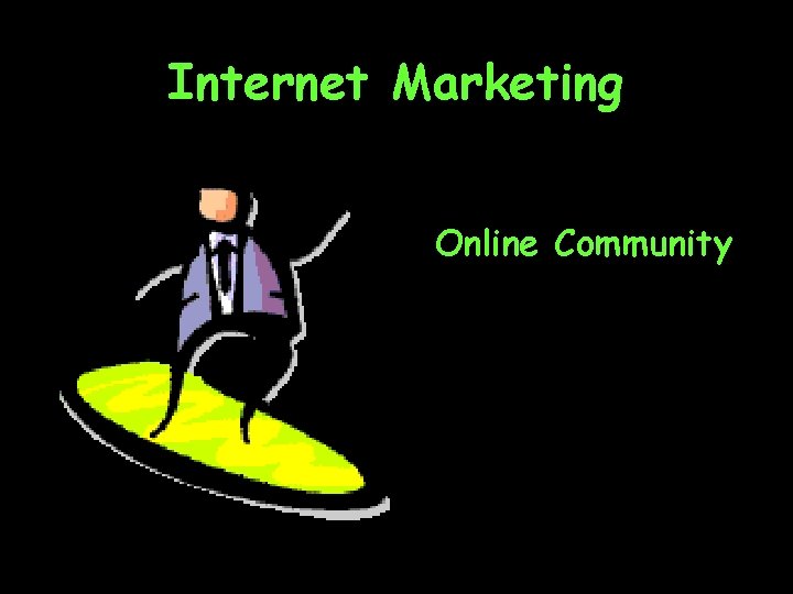 Internet Marketing Online Community 