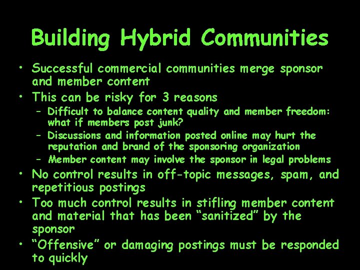 Building Hybrid Communities • Successful commercial communities merge sponsor and member content • This