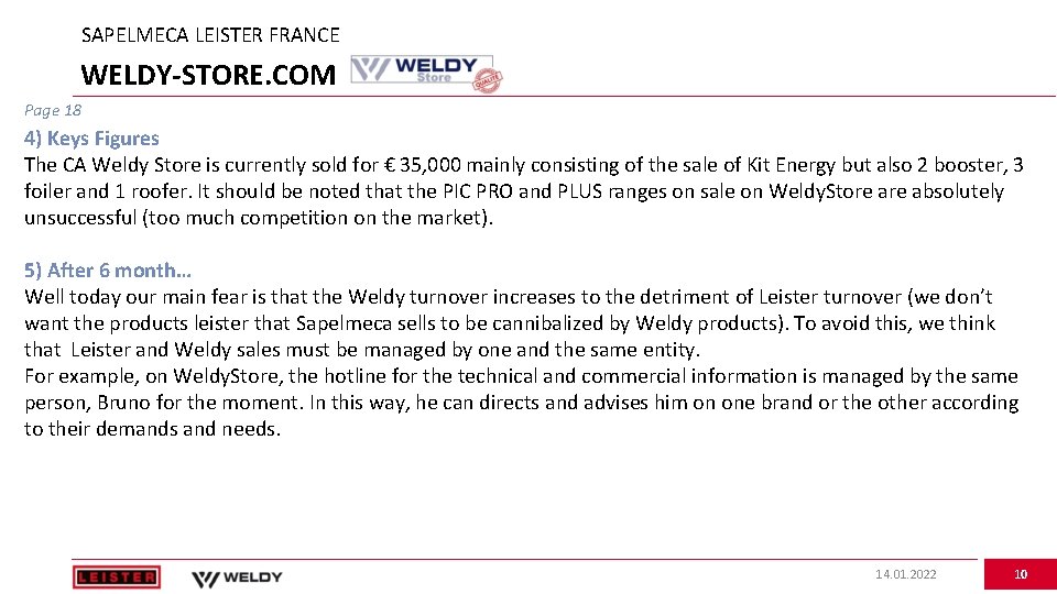 SAPELMECA LEISTER FRANCE WELDY-STORE. COM Page 18 4) Keys Figures The CA Weldy Store