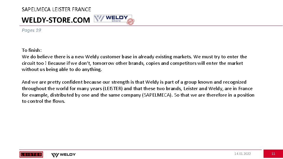 SAPELMECA LEISTER FRANCE WELDY-STORE. COM Pages 19 To finish: We do believe there is