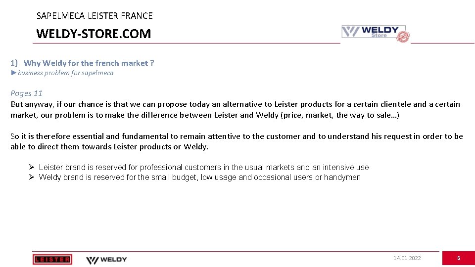 SAPELMECA LEISTER FRANCE WELDY-STORE. COM 1) Why Weldy for the french market ? ►business