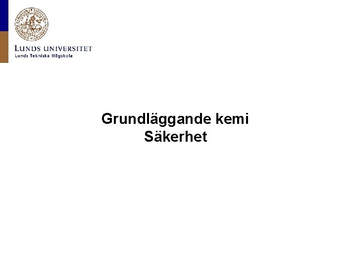 Grundläggande kemi Säkerhet 