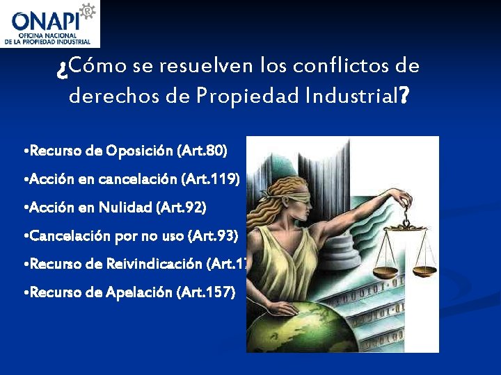 ¿Cómo se resuelven los conflictos de derechos de Propiedad Industrial? • Recurso de Oposición