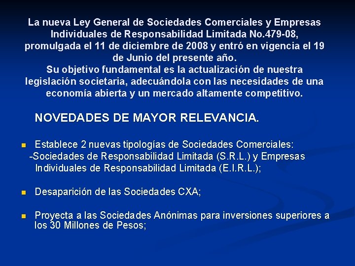 La nueva Ley General de Sociedades Comerciales y Empresas Individuales de Responsabilidad Limitada No.