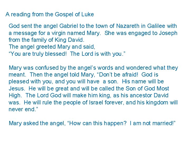 A reading from the Gospel of Luke God sent the angel Gabriel to the