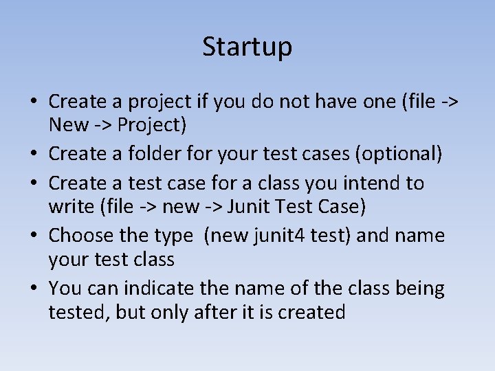 Startup • Create a project if you do not have one (file -> New Startup • Create a project if you do not have one (file -> New