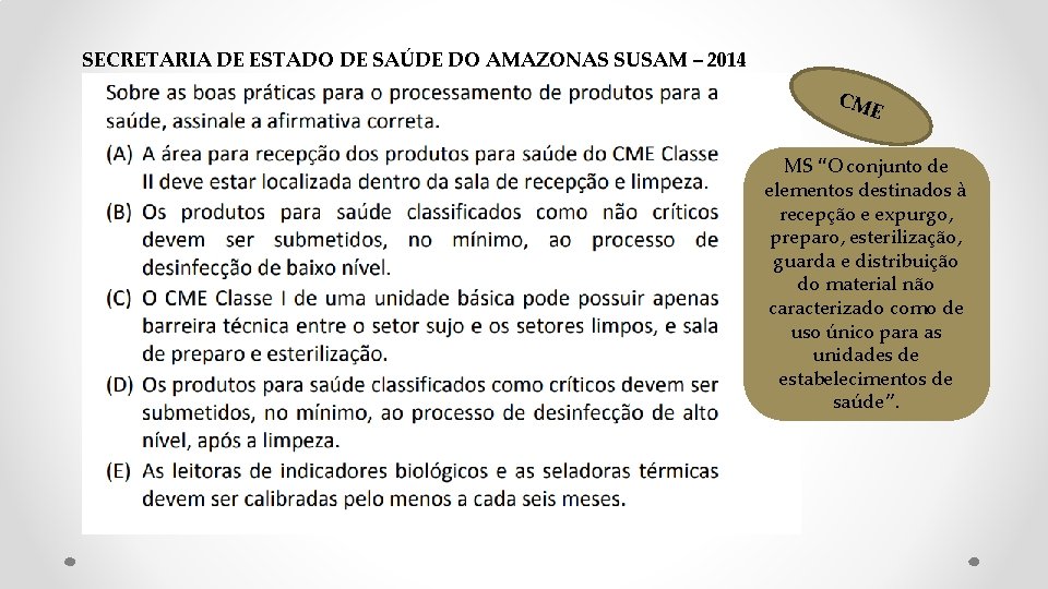 SECRETARIA DE ESTADO DE SAÚDE DO AMAZONAS SUSAM – 2014 CM E MS “O