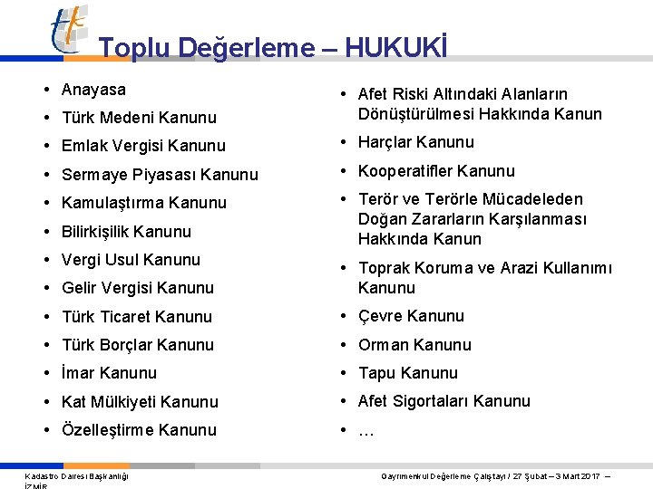 Toplu Değerleme – HUKUKİ • Anayasa • Türk Medeni Kanunu • Afet Riski Altındaki