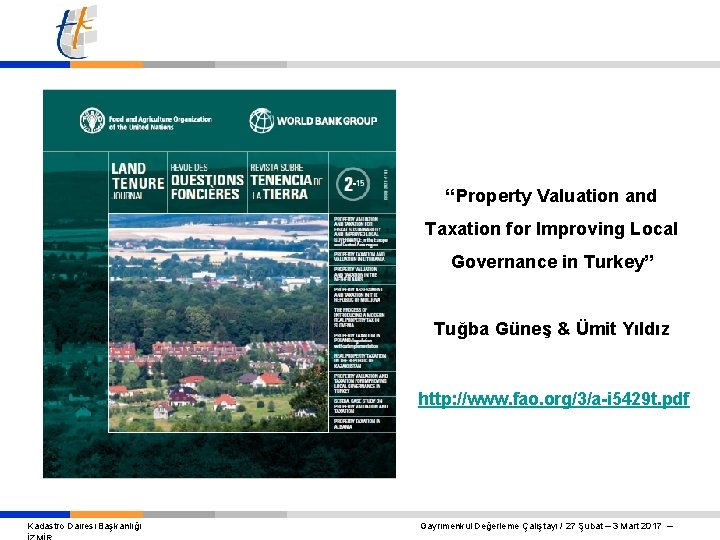 “Property Valuation and Taxation for Improving Local Governance in Turkey” Tuğba Güneş & Ümit