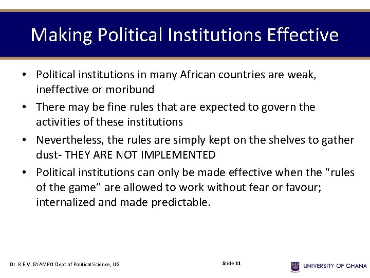 Making Political Institutions Effective • Political institutions in many African countries are weak, ineffective Making Political Institutions Effective • Political institutions in many African countries are weak, ineffective