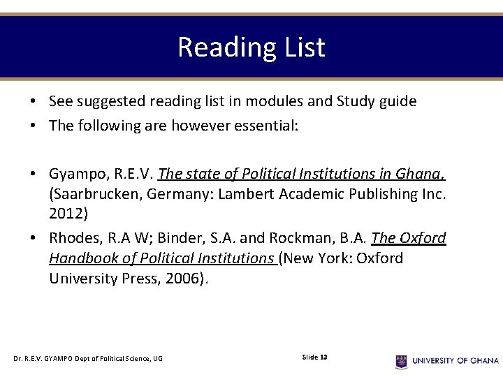 Reading List • See suggested reading list in modules and Study guide • The Reading List • See suggested reading list in modules and Study guide • The
