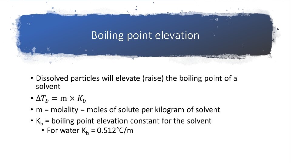 Boiling point elevation • 