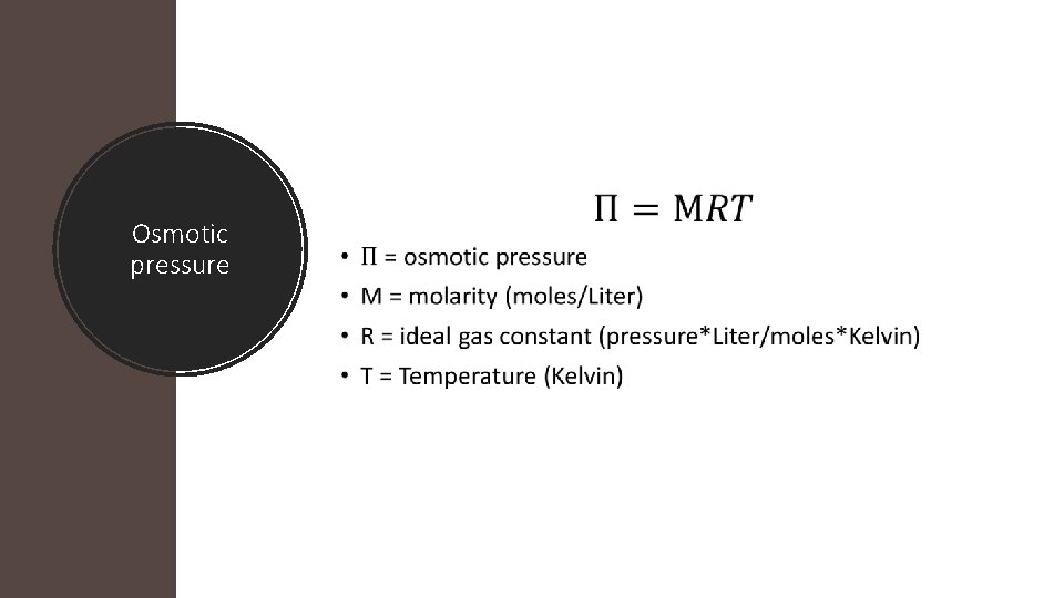 Osmotic pressure • 