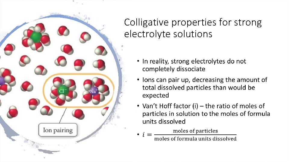 Colligative properties for strong electrolyte solutions • 