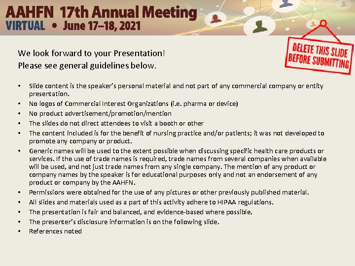 We look forward to your Presentation! Please see general guidelines below. • • •