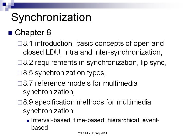 Synchronization n Chapter 8 ¨ 8. 1 introduction, basic concepts of open and closed