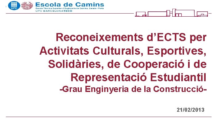 Reconeixements d’ECTS per Activitats Culturals, Esportives, Solidàries, de Cooperació i de Representació Estudiantil -Grau