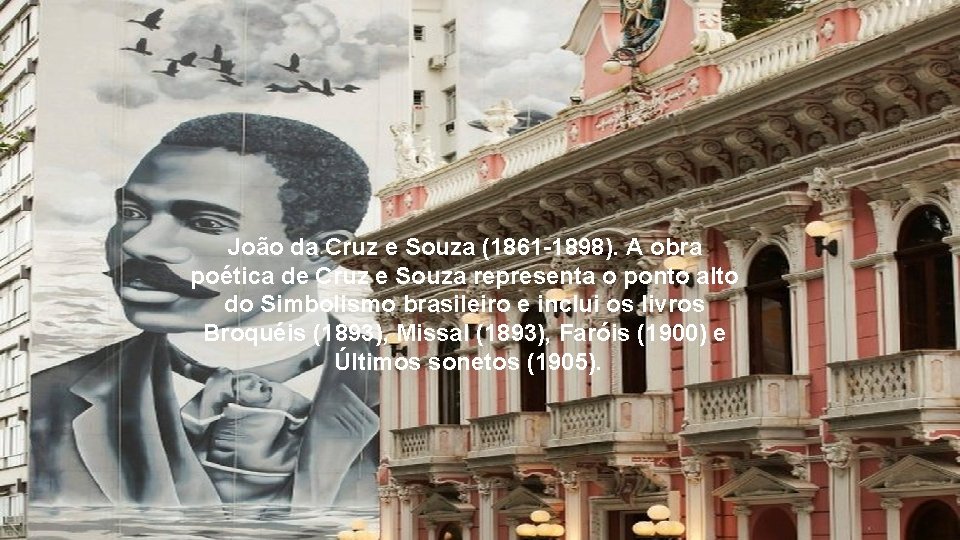 João da Cruz e Souza (1861 -1898). A obra poética de Cruz e Souza