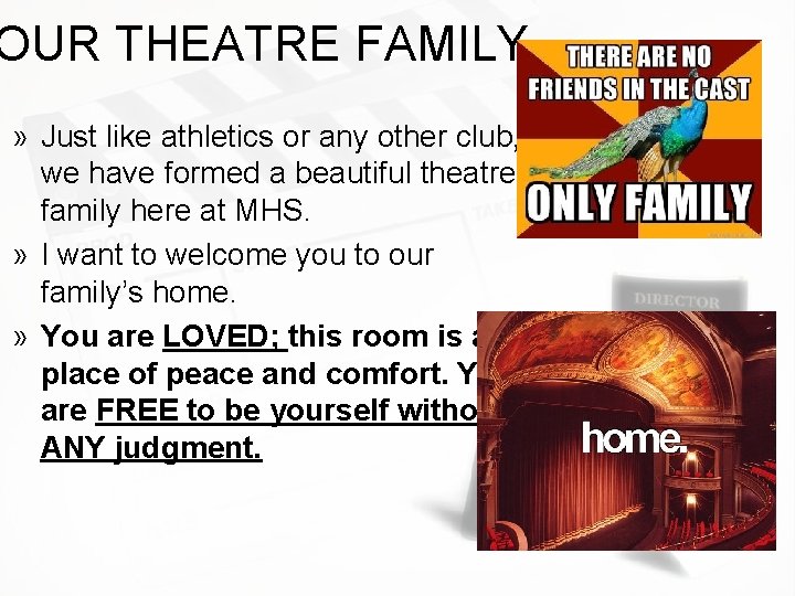 OUR THEATRE FAMILY » Just like athletics or any other club, we have formed